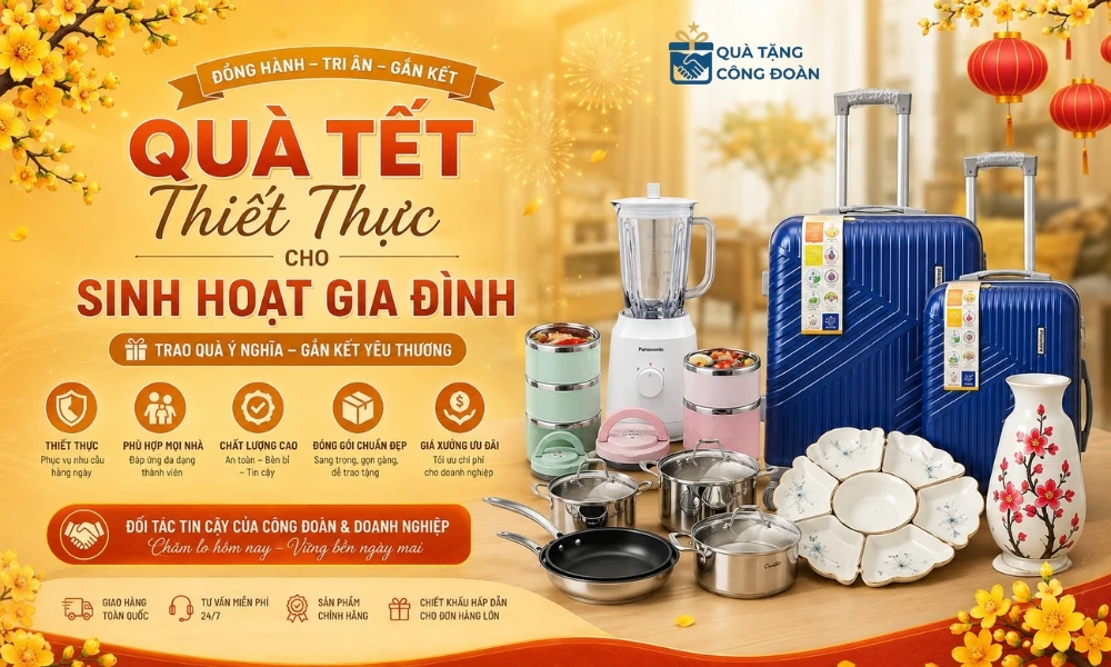 Gợi Ý Quà Tết Cho Công Nhân 2027: 100+ Mẫu Thiết Thực, Giá Xưởng & Trọn Gói 2 Quà Tết đồ gia dụng cho công nhân