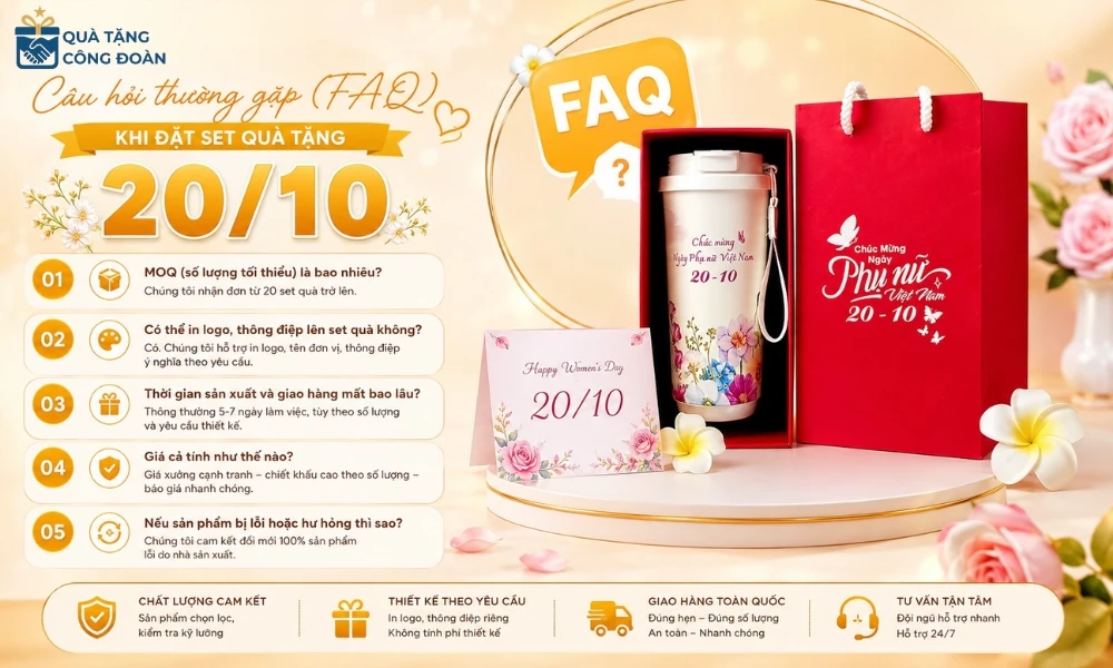 Top 7+ Set Quà Tặng 20/10 Cho Công Nhân, Nhân Viên Đẹp, Ý Nghĩa & Giá Xưởng 65 Câu hỏi thường gặp khi đặt set quà tặng 20/10