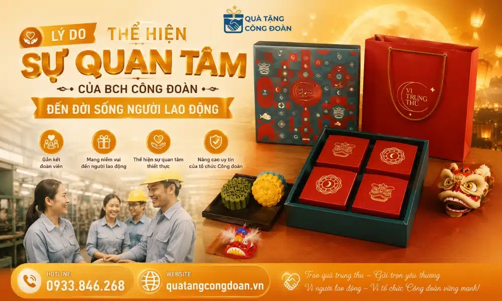 50+ Quà Tặng Trung Thu Cho Công Nhân KCN, Nhà Máy 2 Quà tặng Trung Thu thể hiện sự quan tâm đến người lao động